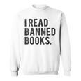 I Read Banned Books Librarians Banned Books Bookworm Reader Sweatshirt