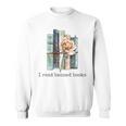 I Read Banned Books Banned Books Lovers Sweatshirt