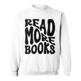 Read More Books Book Lover Sweatshirt