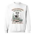 Read Books Be Kind Stay Weird Skeleton Reading Book Lover Sweatshirt Read Books Be Kind Stay Weird Skeleton Reading Book Lover Sweatshirt