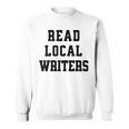 Read Local Author Support Independent Writers Indie Books Sweatshirt Read Local Author Support Independent Writers Indie Books Sweatshirt