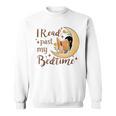 I Read Past My Bedtime Book Lover Sweatshirt