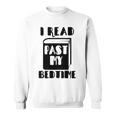 I Read Past My Bedtime Book Reader Sweatshirt