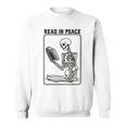 Read In Peace Skeleton Book Lover Bookworm Book Sweatshirt Read In Peace Skeleton Book Lover Bookworm Book Sweatshirt