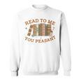 Read To Me You Peasant Book Lover Bookish Baby Sweatshirt