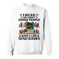 I Read So I Don't Choke People Save A Life Send Books Sweatshirt