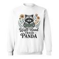 Well Read Trash Panda Book Lover Raccoon Sweatshirt Well Read Trash Panda Book Lover Raccoon Sweatshirt