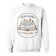 Read More Worry Less Wildflower Book Lover Reading Sweatshirt Read More Worry Less Wildflower Book Lover Reading Sweatshirt