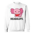 Readalotl Love Axolotls Reading Books And Axolotls Sweatshirt Readalotl Love Axolotls Reading Books And Axolotls Sweatshirt