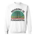 Reading Is Fundamental For Teacher Nerdy Book Lover Sweatshirt