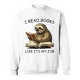 Reading I Read Books Like Its My JobSloth Animal Sweatshirt Reading I Read Books Like Its My JobSloth Animal Sweatshirt