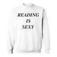 Reading Is Sexy Bookish Y2K Smart Hot Girl Book Lover Sweatshirt Reading Is Sexy Bookish Y2K Smart Hot Girl Book Lover Sweatshirt