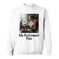 My Retirement Plan Cat Lover Wine Drinker Book Reader Sweatshirt