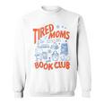 Retro Tired Moms Book Club Women Bookish Sweatshirt
