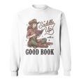 Saddle Up With A Good Book Western Reading Sweatshirt