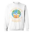 Save Earth It's Only Planet With Books Reader Earth Day Sweatshirt