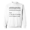Shirt For Book Lovers And Bookworms Abibliophobia Sweatshirt Shirt For Book Lovers And Bookworms Abibliophobia Sweatshirt