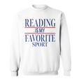 Simple Sarcastic Reading Is My Favorite Sport Book Lover Sweatshirt