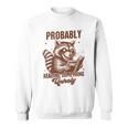 Smut Book Reader Racoon Probably Reading Something Unholy Sweatshirt