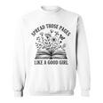 Spread Those Pages Like A Good Girl Book Lover Sweatshirt Spread Those Pages Like A Good Girl Book Lover Sweatshirt