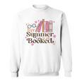 My Summer Is All Booked Retro Summer Book Lover Womens Girls Sweatshirt My Summer Is All Booked Retro Summer Book Lover Womens Girls Sweatshirt