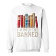Support Banned Books Freedom I'm With The Banned Sweatshirt