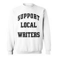 Support Local Author Read Independent Writers Indie Books Sweatshirt
