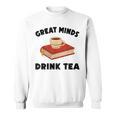 Tea Great Minds Drink Tea Apple Teacups Books Sweatshirt