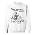 Teach Children To Worship Satan Satanic Demon Devil Book Sweatshirt Teach Children To Worship Satan Satanic Demon Devil Book Sweatshirt