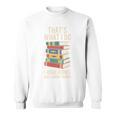 That's What i Do i Read Books And i Know Things Cute Graphic Sweatshirt