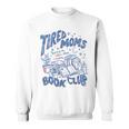 Tired Moms Book Club Coffee Mother's Day Bookish Booktrovert Sweatshirt