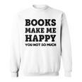 Trendy Books Make Me Happy Attitude Humour Sweatshirt Trendy Books Make Me Happy Attitude Humour Sweatshirt