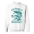 Vintage All Booked For The Summer Book Girl Summer Coquette Sweatshirt Vintage All Booked For The Summer Book Girl Summer Coquette Sweatshirt