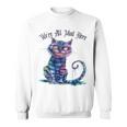We'Re All Mad Here Cheshire Cat Alice Wonderland Book Boys Sweatshirt