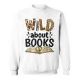 Wild About Books Booklover & Bibliophile Sweatshirt