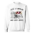 A Woman Who Loves Books Quotes Art Reader Reading Lover Sweatshirt A Woman Who Loves Books Quotes Art Reader Reading Lover Sweatshirt
