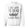 Women's Drink Wine And Read Books Bookish Book Lover Sweatshirt