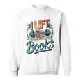 Women's Lift So I Can Carry More Books Reading Lovers Reader Workout Sweatshirt Women's Lift So I Can Carry More Books Reading Lovers Reader Workout Sweatshirt