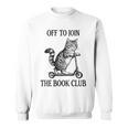 Women's Off To Join The Book Club Reading Bookworm Sweatshirt Women's Off To Join The Book Club Reading Bookworm Sweatshirt