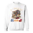 Yes I Really Do Need All These Books Cute Dragon Reads Books Sweatshirt