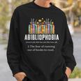 Abibliophobia Definition Book Reader Book Nerd Book Reading Sweatshirt Gifts for Him Abibliophobia Definition Book Reader Book Nerd Book Reading Sweatshirt Gifts for Him
