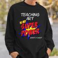 Art Painting School Teacher Superhero Superpower Comic Book For Men Women Sweatshirt Gifts for Him Art Painting School Teacher Superhero Superpower Comic Book For Men Women Sweatshirt Gifts for Him