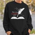 Author This Is My Writing Shirt Writing Pen Books Writers Sweatshirt Gifts for Him