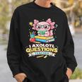 I Axolotl Questions Teacher Cute Reading Book Sweatshirt Gifts for Him