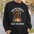 Ban The Fascists Save The Books Book & Dogs Lovers Sweatshirt Gifts for Him