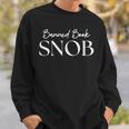 Banned Book Snob For The Literary Rebel Sweatshirt Gifts for Him Banned Book Snob For The Literary Rebel Sweatshirt Gifts for Him