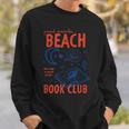Beach Book Club Girl Summer Bookish Beach Day Librarian Sweatshirt Gifts for Him Beach Book Club Girl Summer Bookish Beach Day Librarian Sweatshirt Gifts for Him