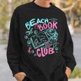 Beach Book Club Summer Book Lover Reading Summer Sayin Quote Sweatshirt Gifts for Him Beach Book Club Summer Book Lover Reading Summer Sayin Quote Sweatshirt Gifts for Him