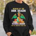 Beware Of The Book Dragon Mythical Creatures Sweatshirt Gifts for Him