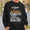 Beware You Say Used In A Book Author Writer Sweatshirt Gifts for Him